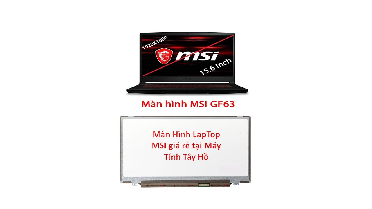 Thay màn hình laptop MSI giá rẻ ở tây hồ