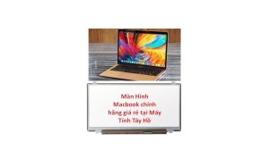 Thay màn hình Macbook chính hãng giá rẻ ở tây hồ