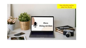 Sửa chữa Mic LapTop giá rẻ tại Ngoại Giao Đoàn